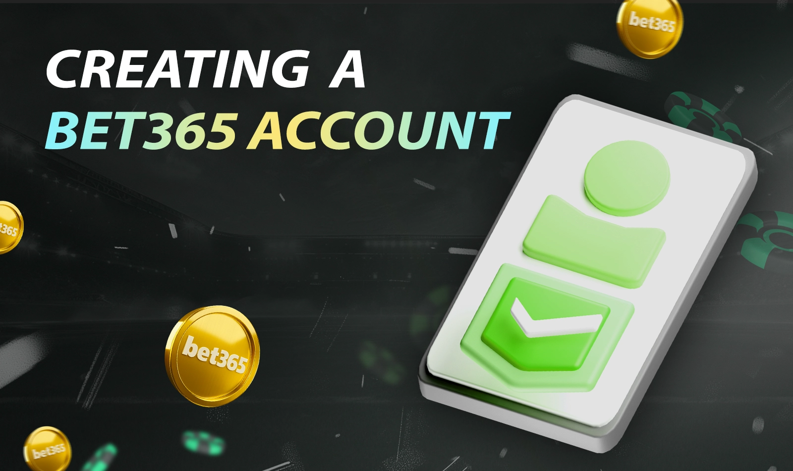 Step by step guide to creating a new Bet365 account easily
