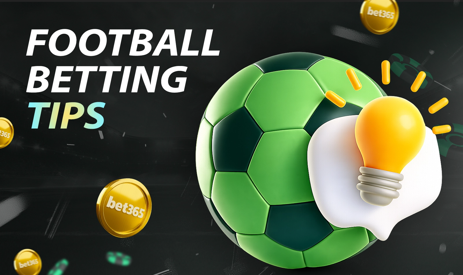 Practical tips for more successful football betting at Bet365